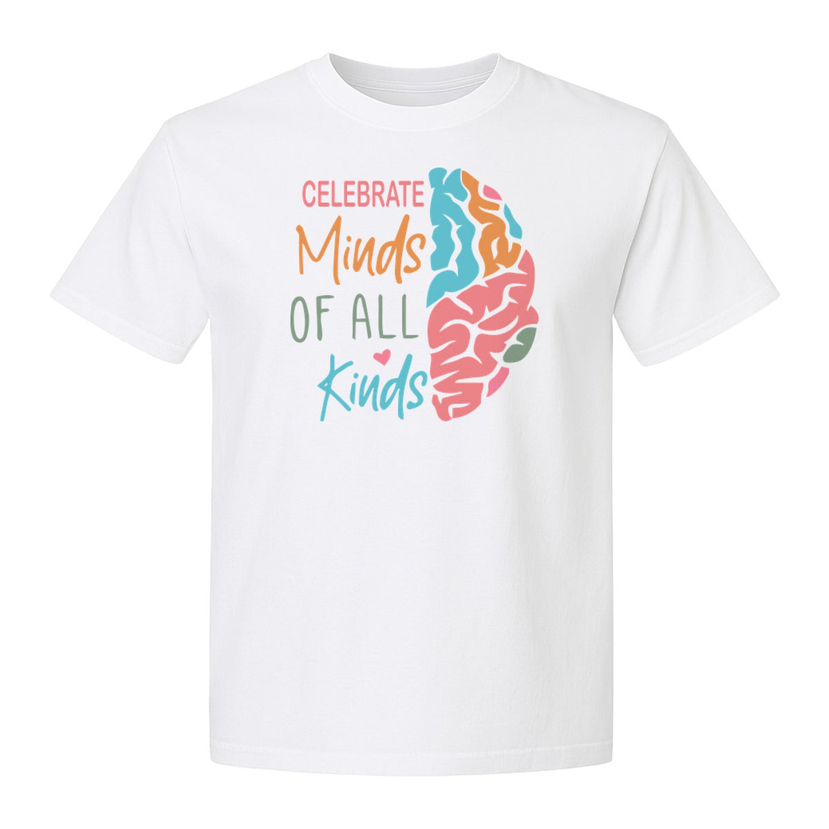 Neurodiversity Awareness T-Shirt, Celebrate Minds of All Kinds Brain Design for Teachers and Advocates