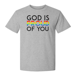 God Is Proud of You T-Shirt, Rainbow Faith Message for LGBTQ Support and Pride Month