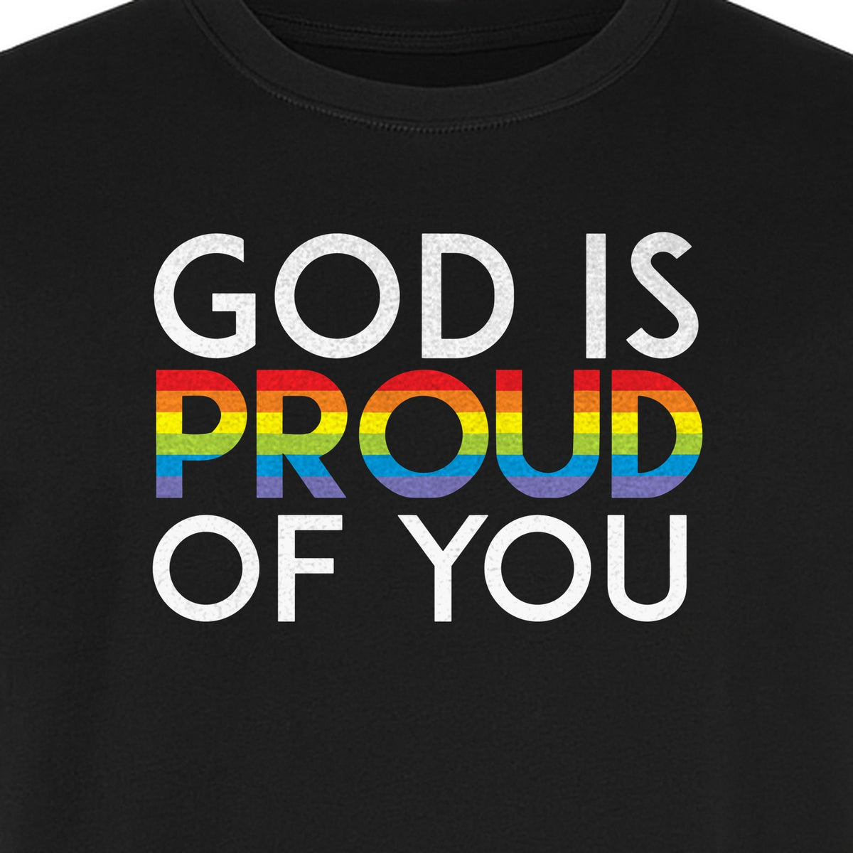 God Is Proud of You T-Shirt, Rainbow Faith Message for LGBTQ Support and Pride Month