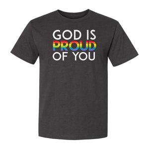 God Is Proud of You T-Shirt, Rainbow Faith Message for LGBTQ Support and Pride Month