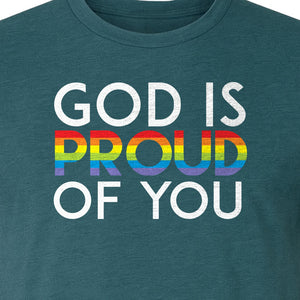 God Is Proud of You T-Shirt, Rainbow Faith Message for LGBTQ Support and Pride Month
