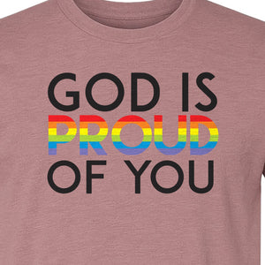 God Is Proud of You T-Shirt, Rainbow Faith Message for LGBTQ Support and Pride Month