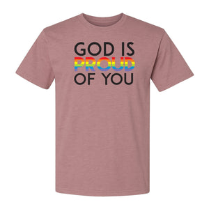 God Is Proud of You T-Shirt, Rainbow Faith Message for LGBTQ Support and Pride Month