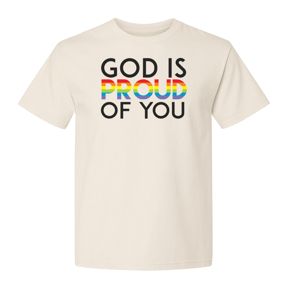 God Is Proud of You T-Shirt, Rainbow Faith Message for LGBTQ Support and Pride Month