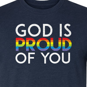 God Is Proud of You T-Shirt, Rainbow Faith Message for LGBTQ Support and Pride Month