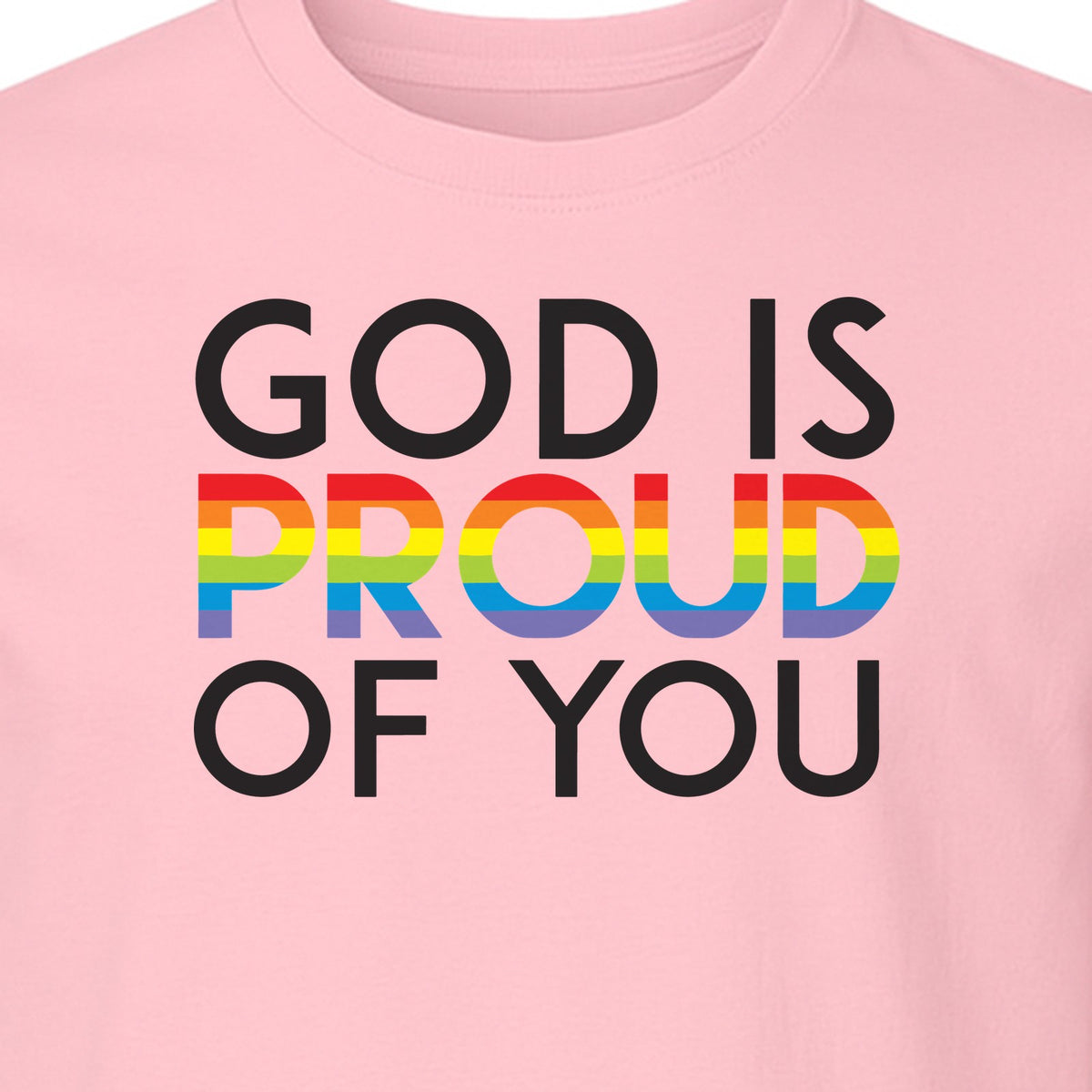 God Is Proud of You T-Shirt, Rainbow Faith Message for LGBTQ Support and Pride Month