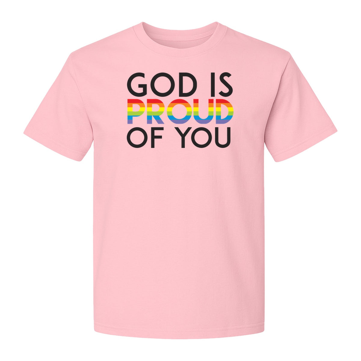 God Is Proud of You T-Shirt, Rainbow Faith Message for LGBTQ Support and Pride Month