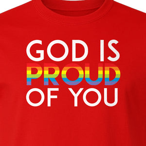 God Is Proud of You T-Shirt, Rainbow Faith Message for LGBTQ Support and Pride Month