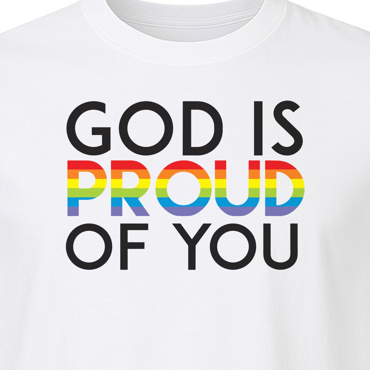 God Is Proud of You T-Shirt, Rainbow Faith Message for LGBTQ Support and Pride Month