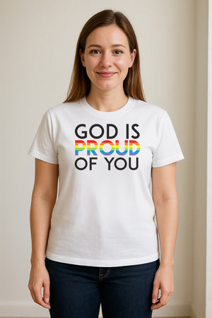 God Is Proud of You T-Shirt, Rainbow Faith Message for LGBTQ Support and Pride Month