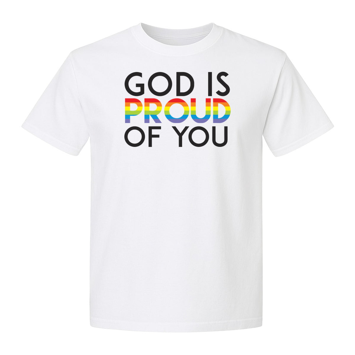 God Is Proud of You T-Shirt, Rainbow Faith Message for LGBTQ Support and Pride Month