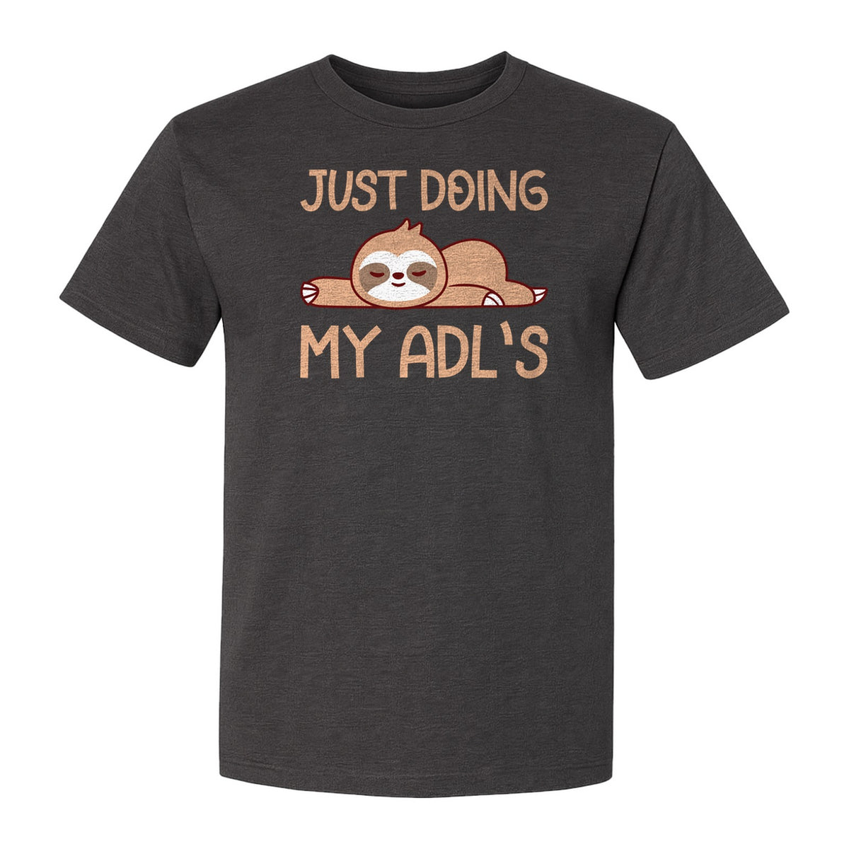 Occupational Therapy T-Shirt, Just Doing My ADL's Sloth Graphic for Therapists, OT Students and Clinicians