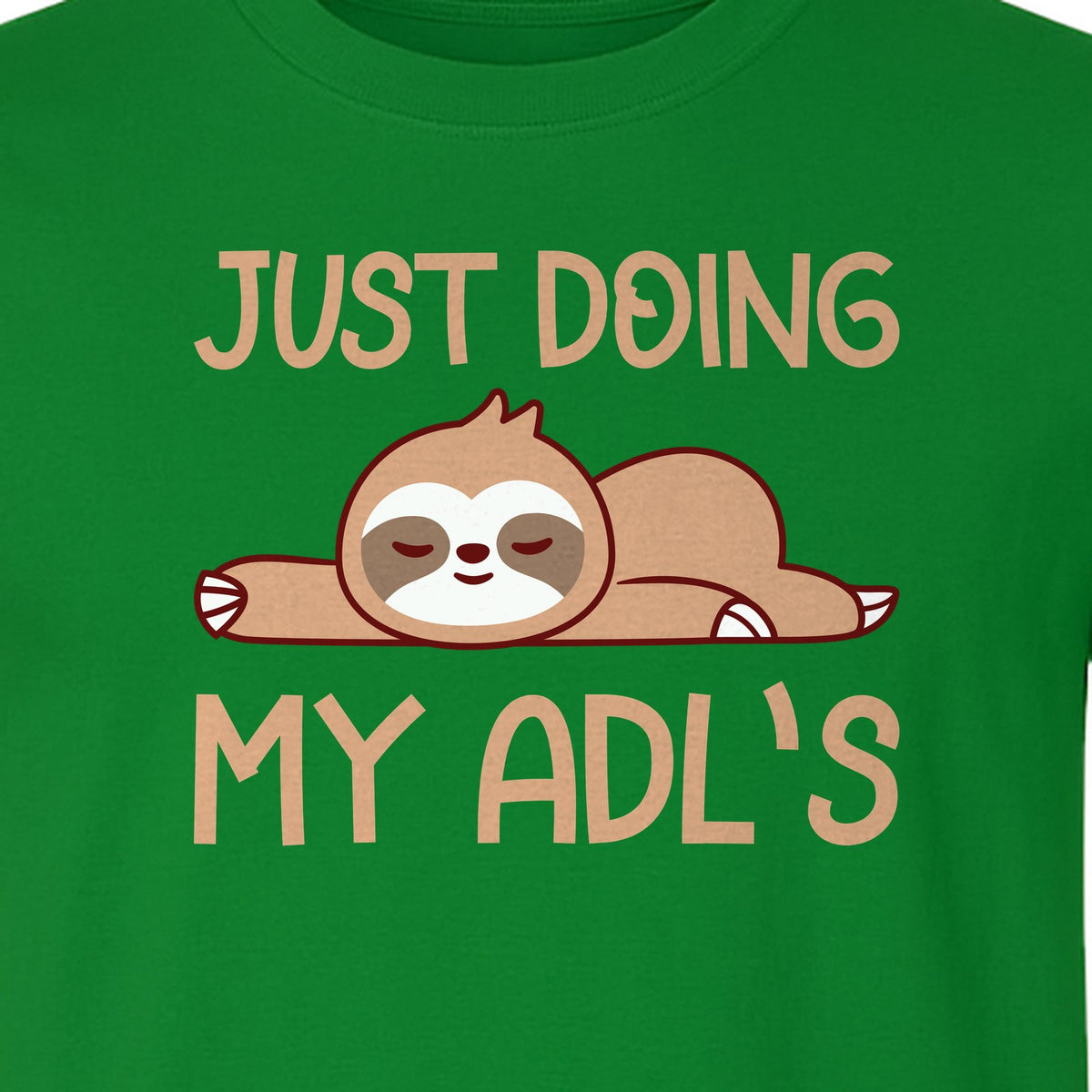 Occupational Therapy T-Shirt, Just Doing My ADL's Sloth Graphic for Therapists, OT Students and Clinicians