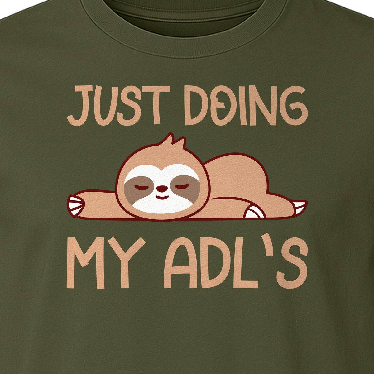 Occupational Therapy T-Shirt, Just Doing My ADL's Sloth Graphic for Therapists, OT Students and Clinicians