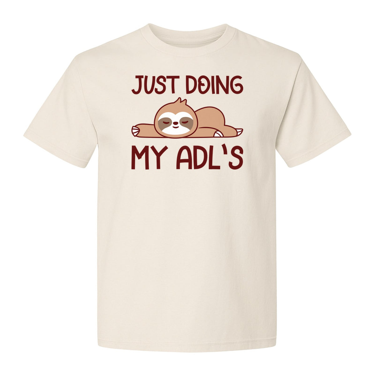 Occupational Therapy T-Shirt, Just Doing My ADL's Sloth Graphic for Therapists, OT Students and Clinicians