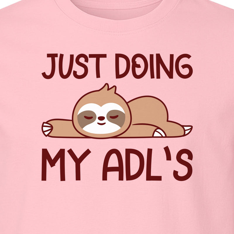 Occupational Therapy T-Shirt, Just Doing My ADL's Sloth Graphic for Therapists, OT Students and Clinicians