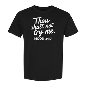 Funny Mom T-Shirt, Thou Shalt Not Try Me Mood 24:7 Quote Graphic for Mother's Day and Birthdays