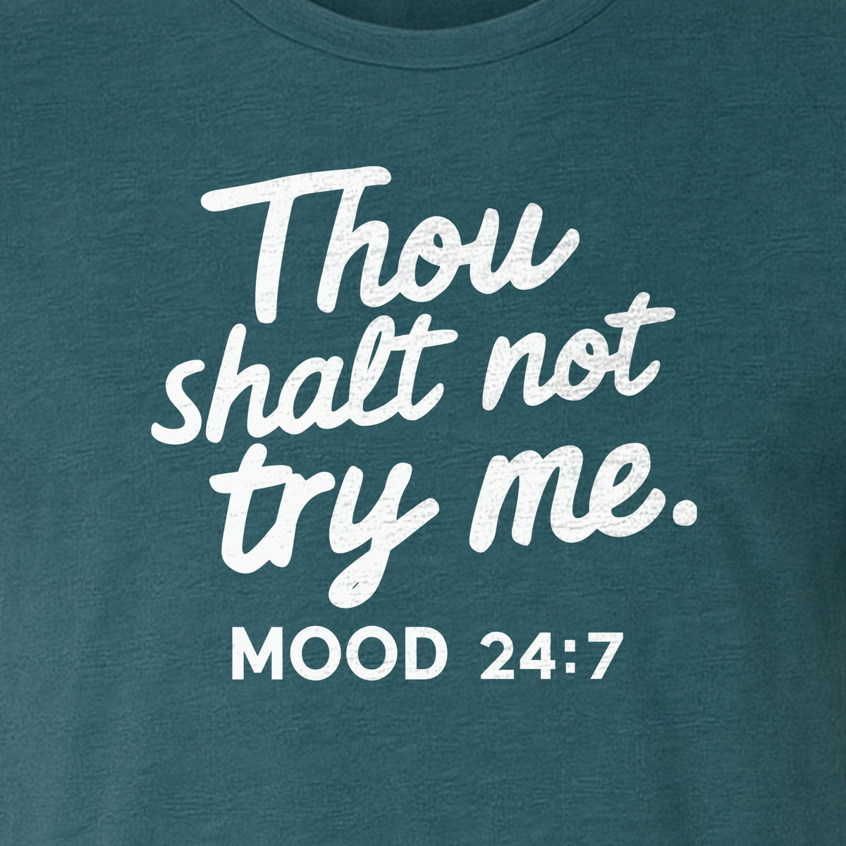 Funny Mom T-Shirt, Thou Shalt Not Try Me Mood 24:7 Quote Graphic for Mother's Day and Birthdays