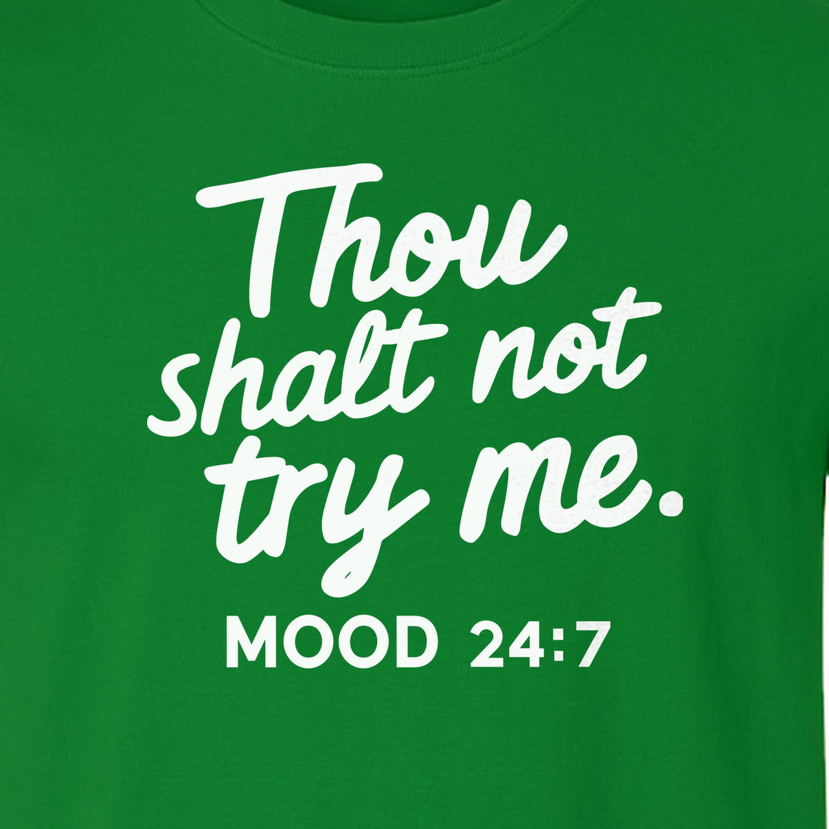 Funny Mom T-Shirt, Thou Shalt Not Try Me Mood 24:7 Quote Graphic for Mother's Day and Birthdays