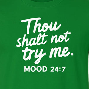 Funny Mom T-Shirt, Thou Shalt Not Try Me Mood 24:7 Quote Graphic for Mother's Day and Birthdays