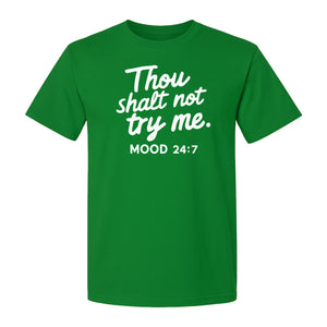 Funny Mom T-Shirt, Thou Shalt Not Try Me Mood 24:7 Quote Graphic for Mother's Day and Birthdays