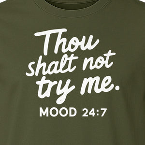Funny Mom T-Shirt, Thou Shalt Not Try Me Mood 24:7 Quote Graphic for Mother's Day and Birthdays