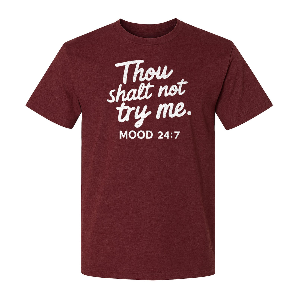 Funny Mom T-Shirt, Thou Shalt Not Try Me Mood 24:7 Quote Graphic for Mother's Day and Birthdays