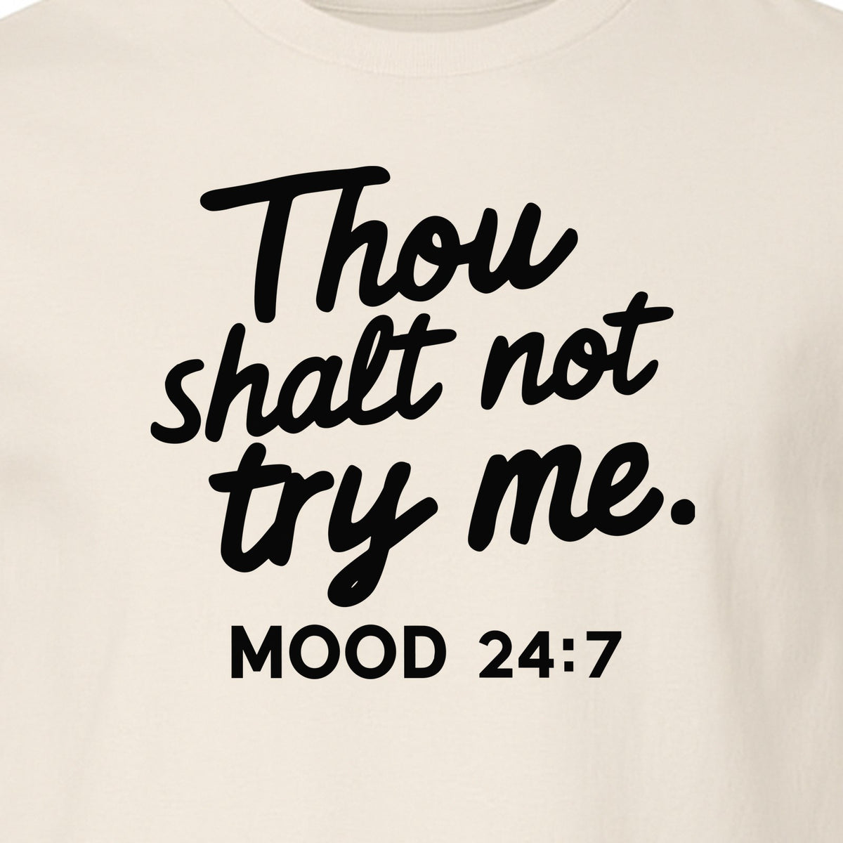 Funny Mom T-Shirt, Thou Shalt Not Try Me Mood 24:7 Quote Graphic for Mother's Day and Birthdays