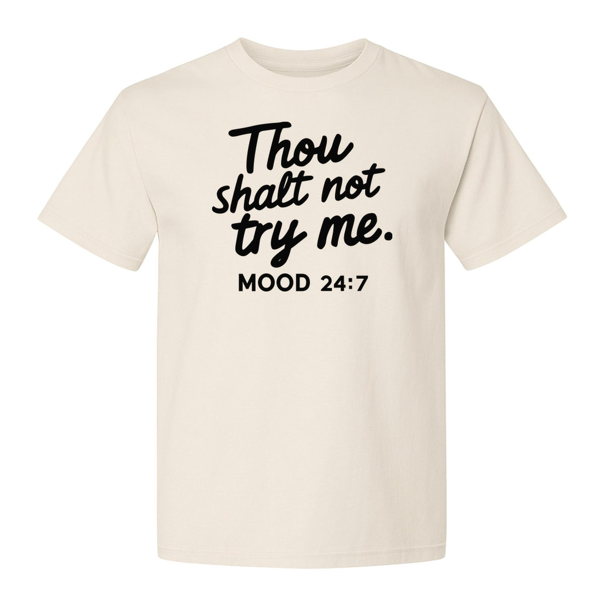 Funny Mom T-Shirt, Thou Shalt Not Try Me Mood 24:7 Quote Graphic for Mother's Day and Birthdays