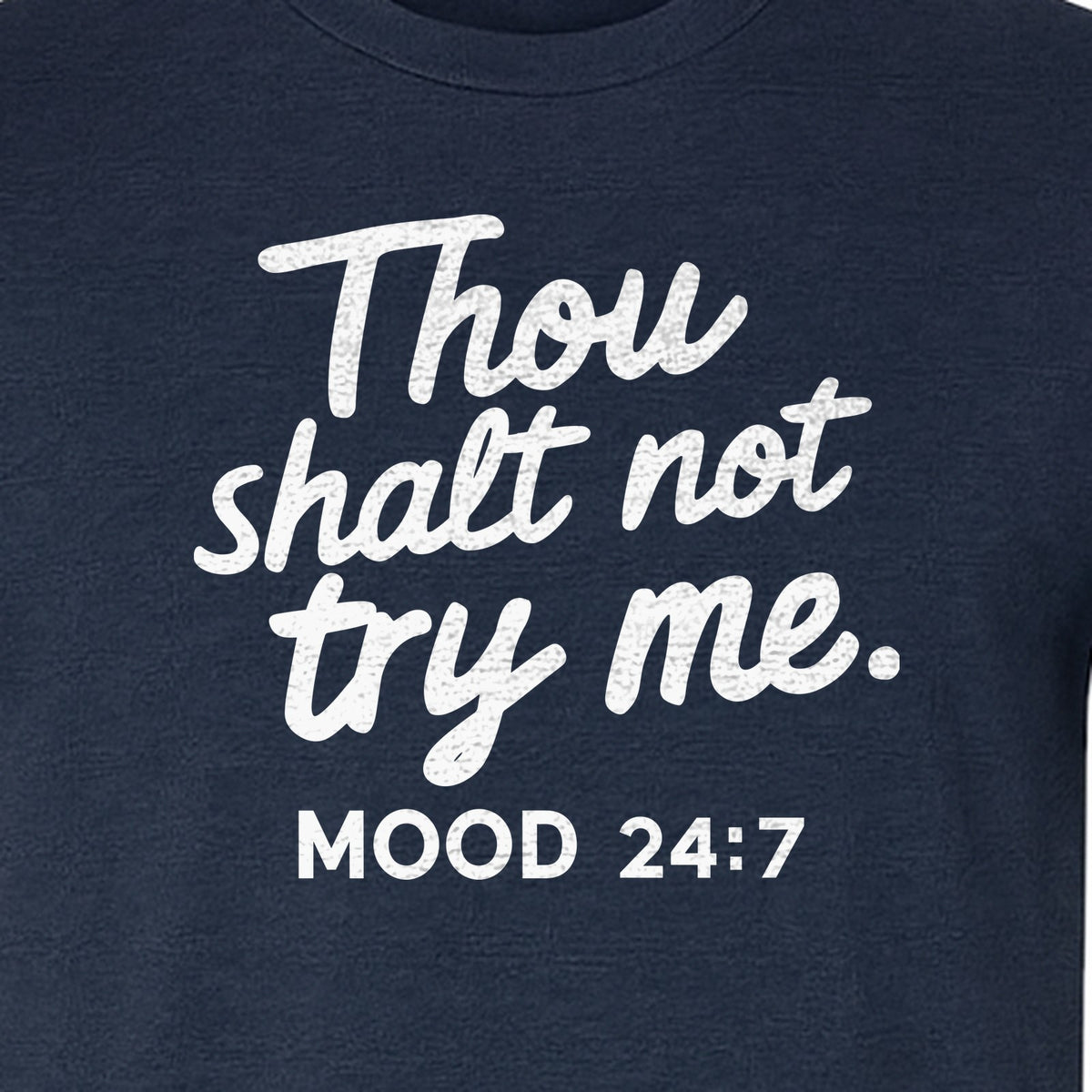 Funny Mom T-Shirt, Thou Shalt Not Try Me Mood 24:7 Quote Graphic for Mother's Day and Birthdays