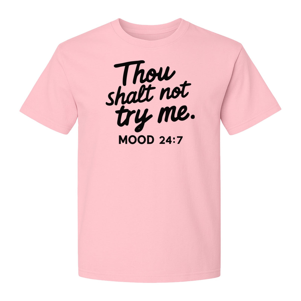 Funny Mom T-Shirt, Thou Shalt Not Try Me Mood 24:7 Quote Graphic for Mother's Day and Birthdays