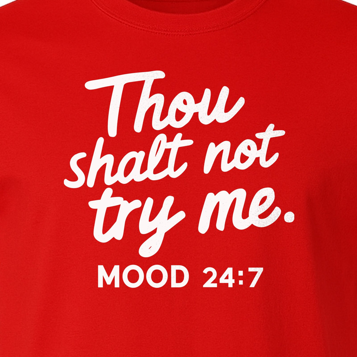 Funny Mom T-Shirt, Thou Shalt Not Try Me Mood 24:7 Quote Graphic for Mother's Day and Birthdays