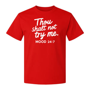 Funny Mom T-Shirt, Thou Shalt Not Try Me Mood 24:7 Quote Graphic for Mother's Day and Birthdays