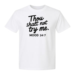 Funny Mom T-Shirt, Thou Shalt Not Try Me Mood 24:7 Quote Graphic for Mother's Day and Birthdays