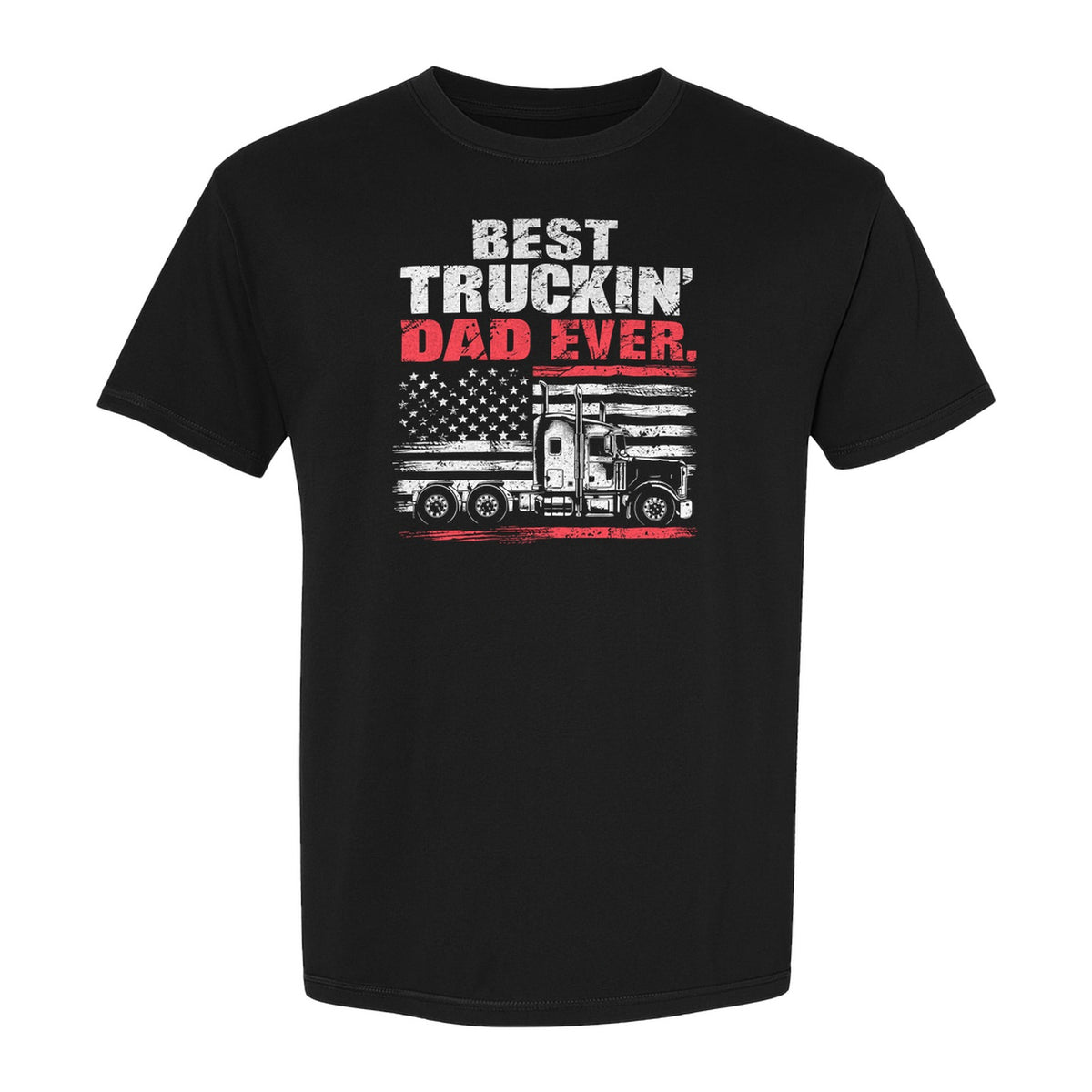 Truckin' Dad T-Shirt, Patriotic Semi Truck Design for Father's Day and Trucker Gifts