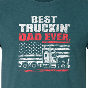 Truckin' Dad T-Shirt, Patriotic Semi Truck Design for Father's Day and Trucker Gifts