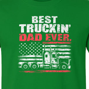 Truckin' Dad T-Shirt, Patriotic Semi Truck Design for Father's Day and Trucker Gifts