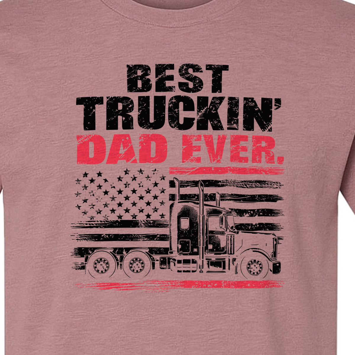 Truckin' Dad T-Shirt, Patriotic Semi Truck Design for Father's Day and Trucker Gifts