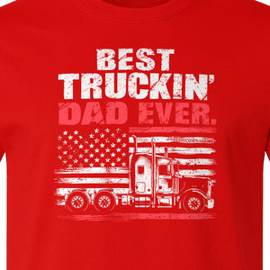 Truckin' Dad T-Shirt, Patriotic Semi Truck Design for Father's Day and Trucker Gifts