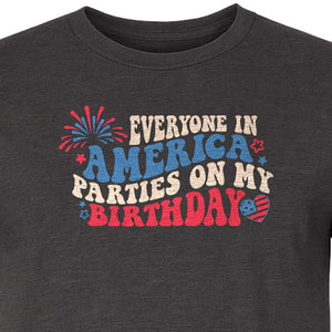 Everyone in America Parties on My Birthday T-Shirt, Patriotic 4th of July Fireworks Design