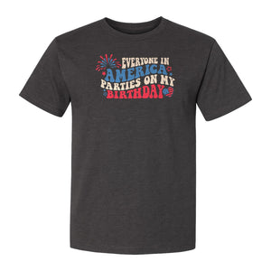 Everyone in America Parties on My Birthday T-Shirt, Patriotic 4th of July Fireworks Design