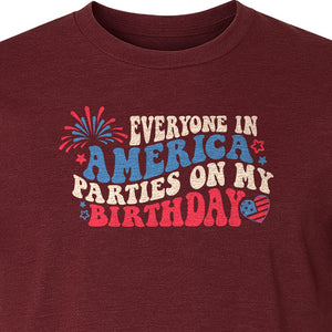 Everyone in America Parties on My Birthday T-Shirt, Patriotic 4th of July Fireworks Design