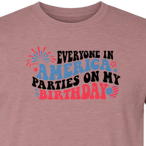 Everyone in America Parties on My Birthday T-Shirt, Patriotic 4th of July Fireworks Design