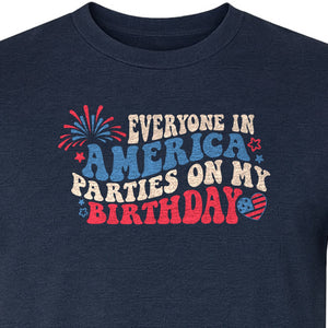 Everyone in America Parties on My Birthday T-Shirt, Patriotic 4th of July Fireworks Design