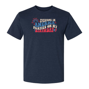 Everyone in America Parties on My Birthday T-Shirt, Patriotic 4th of July Fireworks Design