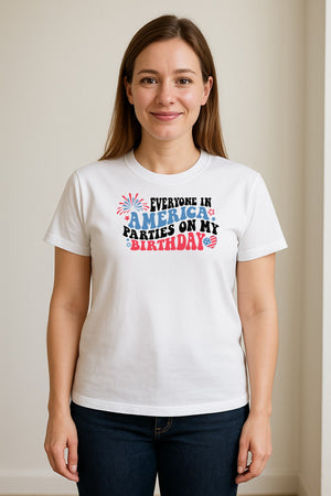 Everyone in America Parties on My Birthday T-Shirt, Patriotic 4th of July Fireworks Design
