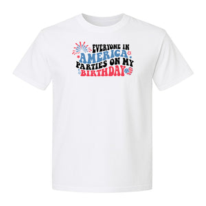 Everyone in America Parties on My Birthday T-Shirt, Patriotic 4th of July Fireworks Design
