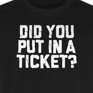 IT Support T-Shirt, Did You Put In A Ticket Funny Help Desk and Network Administrator Design