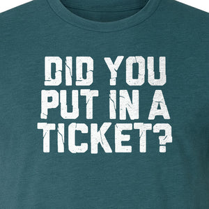 IT Support T-Shirt, Did You Put In A Ticket Funny Help Desk and Network Administrator Design