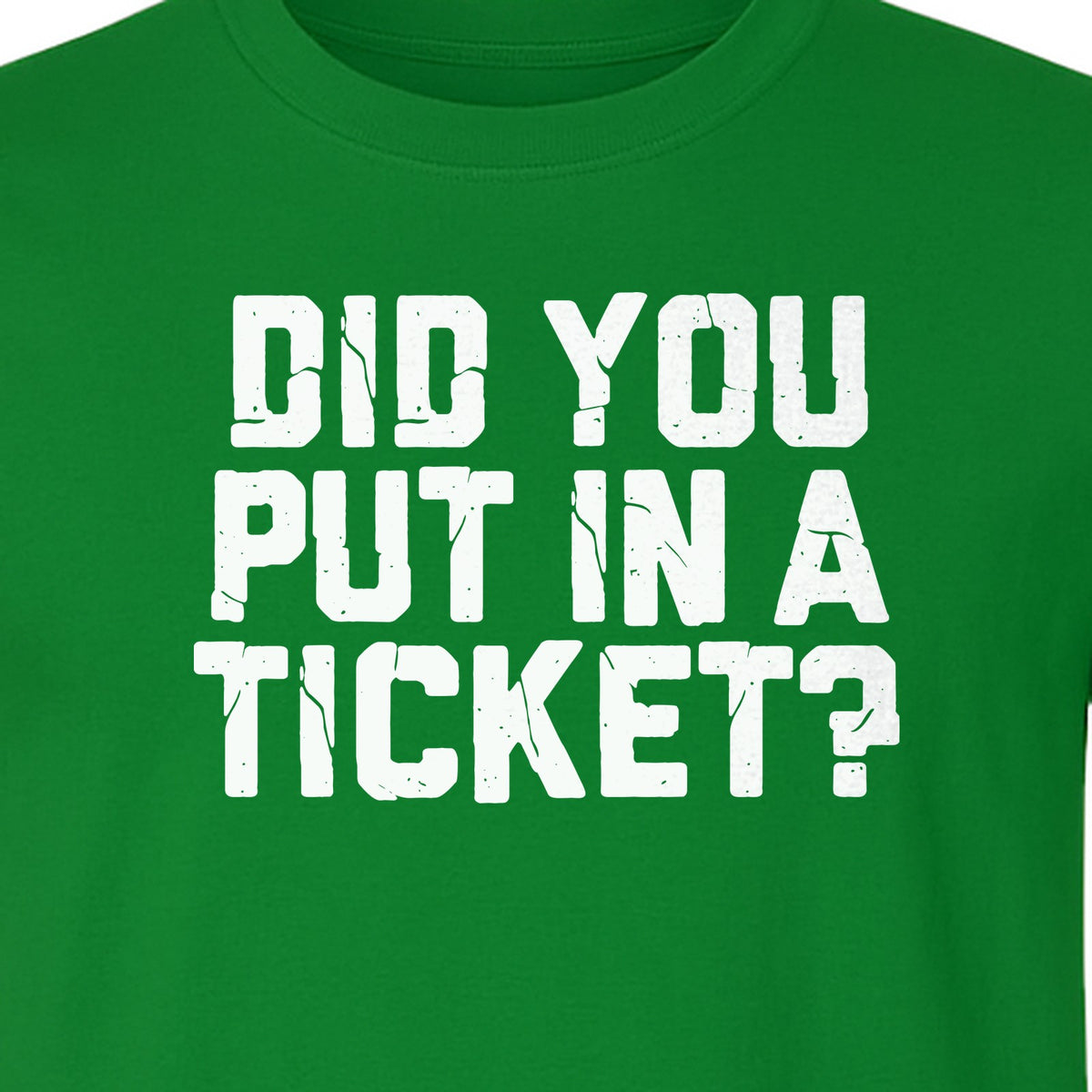 IT Support T-Shirt, Did You Put In A Ticket Funny Help Desk and Network Administrator Design